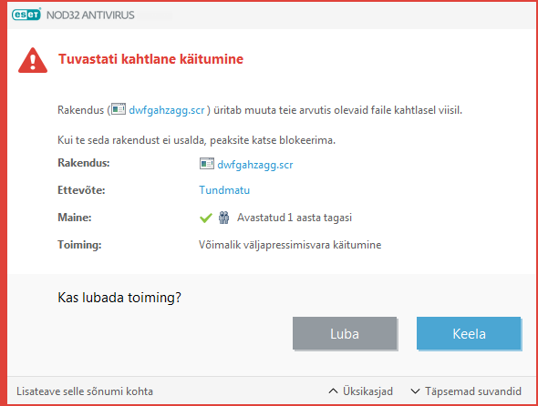 Tuvastati võimalik väljapressimisvara käitumine Tuvastati võimalik väljapressimisvara käitumine