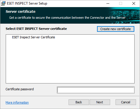 Select ESET Inspect Server certificate and type certificate password in the ESET Inspect Server installer. Select ESET Inspect Server certificate and type certificate password in the ESET Inspect Server installer.