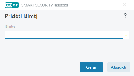 Pridėti išimtį Pridėti išimtį