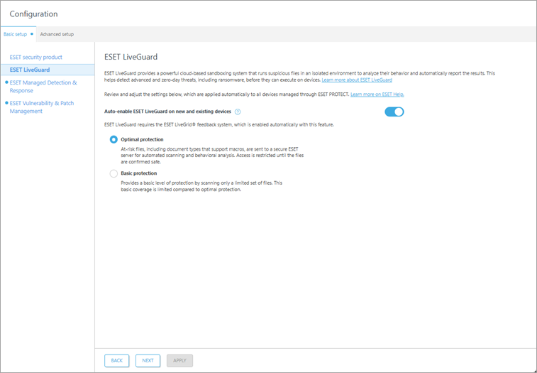 Set up ESET LiveGuard protection. Set up ESET LiveGuard protection.
