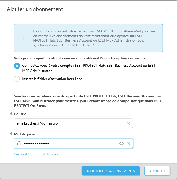 Option ESET PROTECT Hub, ESET Business Account ou ESET MSP Administrator sélectionnée Option ESET PROTECT Hub, ESET Business Account ou ESET MSP Administrator sélectionnée