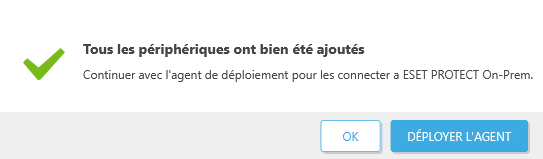 Tous les périphériques ont bien été ajoutés Tous les périphériques ont bien été ajoutés