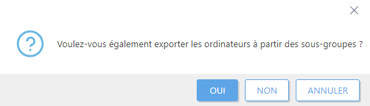 Exporter des ordinateurs à partir d'un sous-groupe. Exporter des ordinateurs à partir d'un sous-groupe.